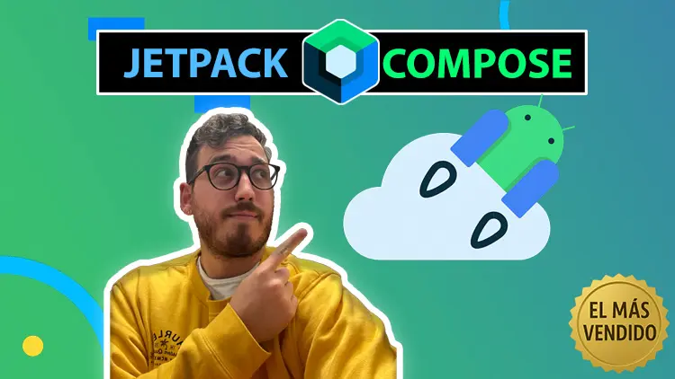 Jetpack Compose: Curso definitivo desde 0 [2025]